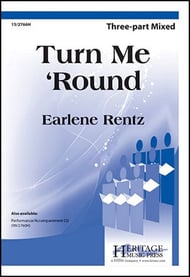 Turn Me 'Round Three-Part Mixed choral sheet music cover Thumbnail